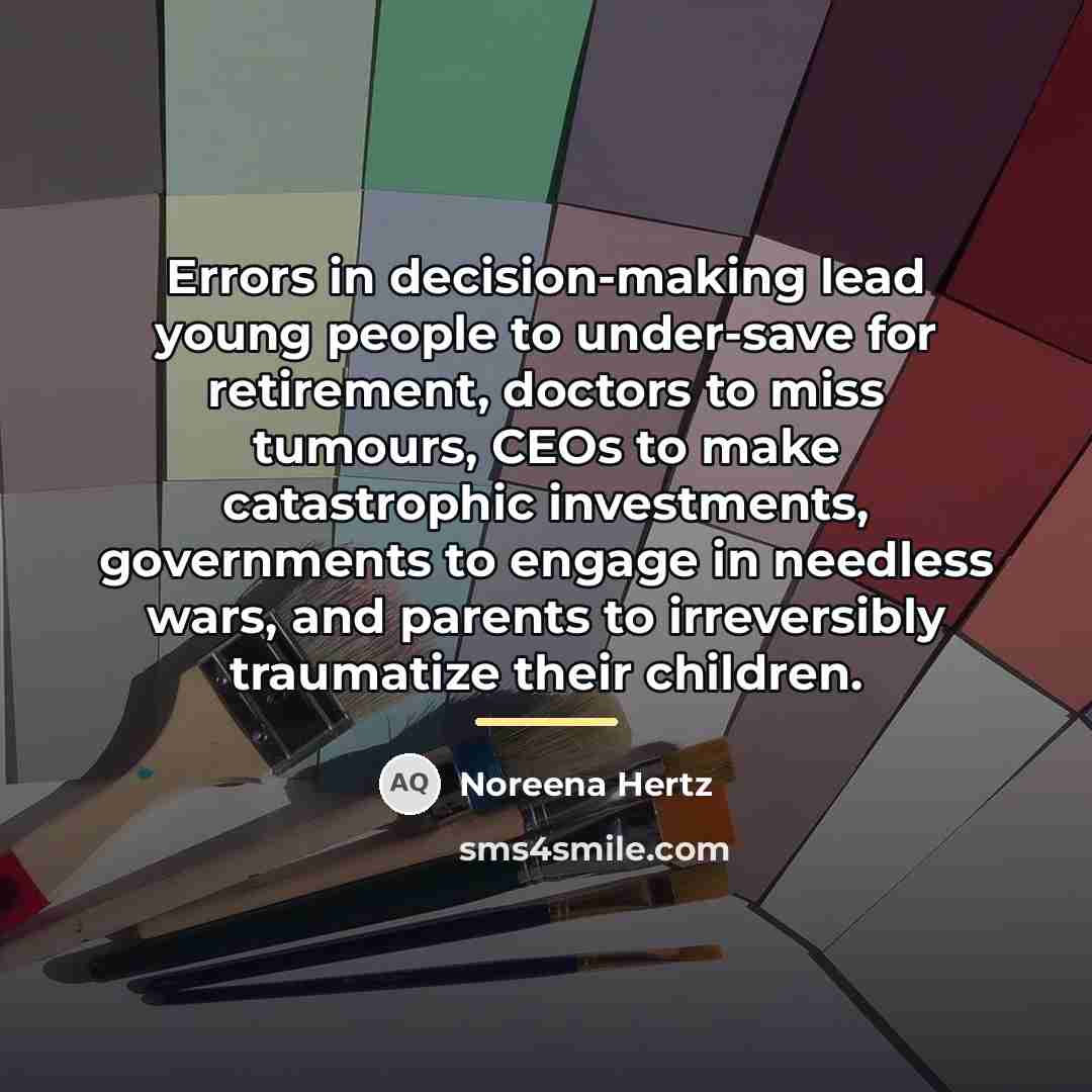 “Errors in decision-making lead young people to under-save for retirement,…” quote by Noreena Hertz