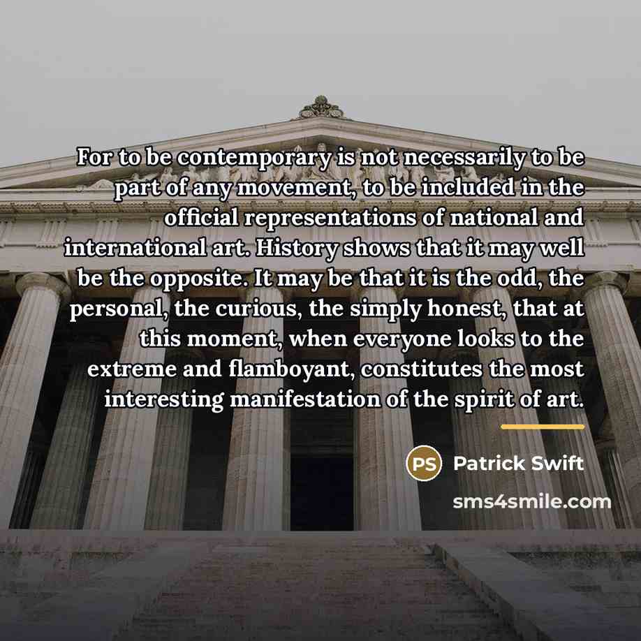 “For to be contemporary is not necessarily to be part…” quote by Patrick Swift
