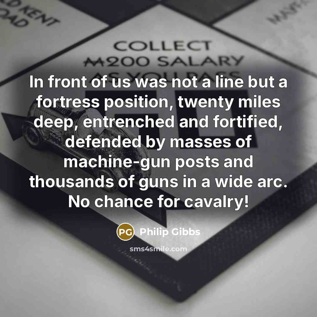 “In front of us was not a line but a…” quote by Philip Gibbs