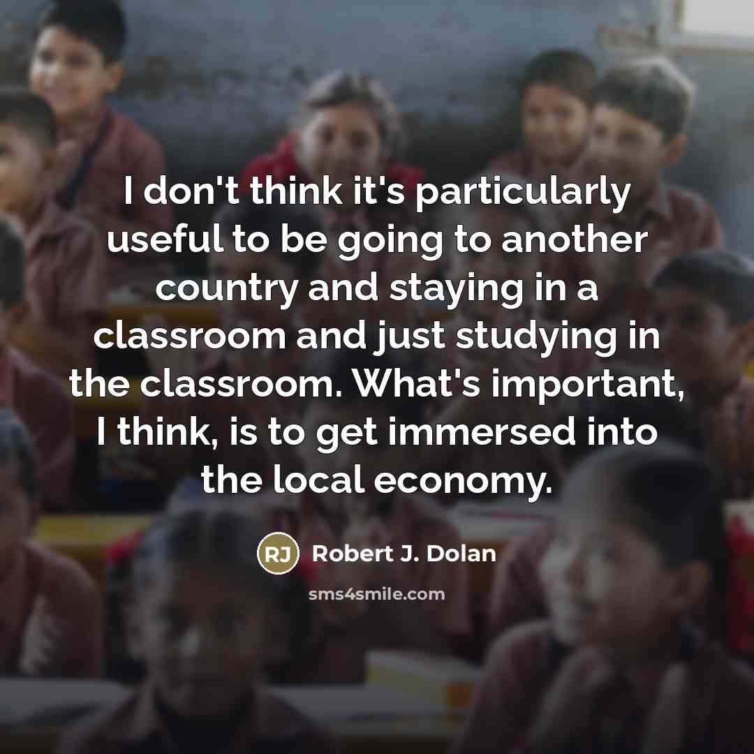 “I don't think it's particularly useful to be going to…” quote by Robert J. Dolan