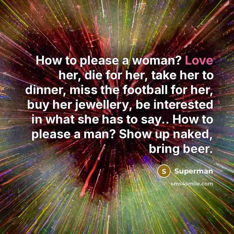 “How to please a woman? Love her, die for her,…” quote by Superman