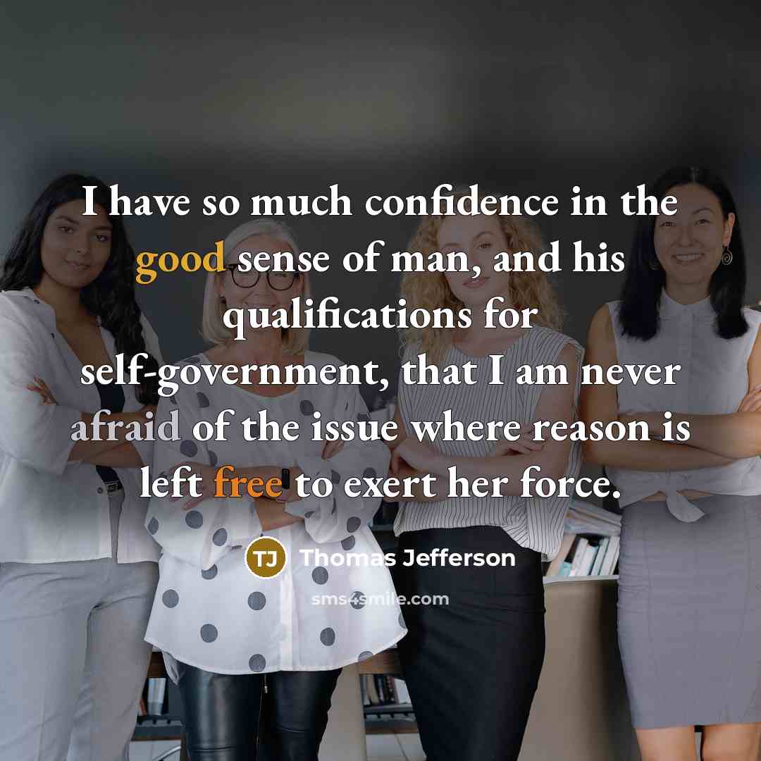 “I have so much confidence in the good sense of…” quote by Thomas Jefferson