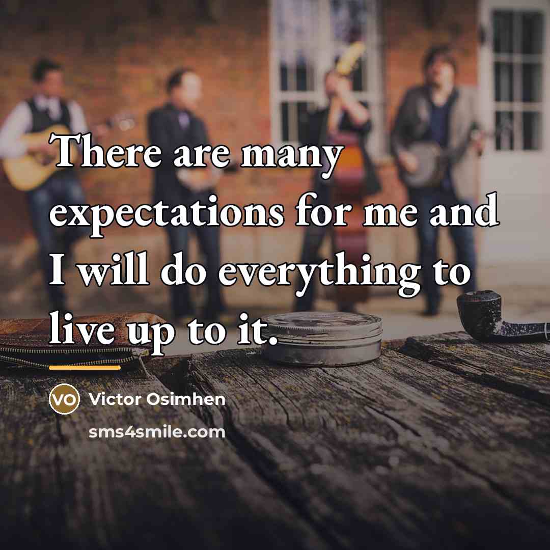 “There are many expectations for me and I will do…” quote by Victor Osimhen