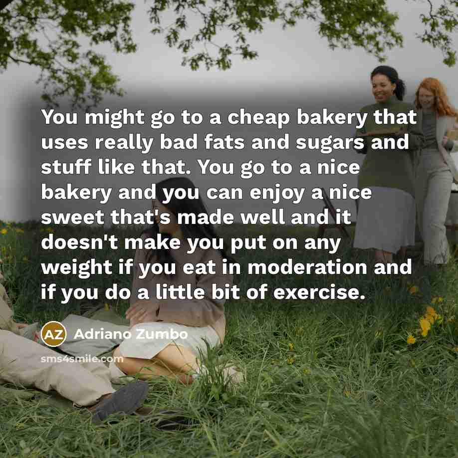 “You might go to a cheap bakery that uses really…” quote by Adriano Zumbo
