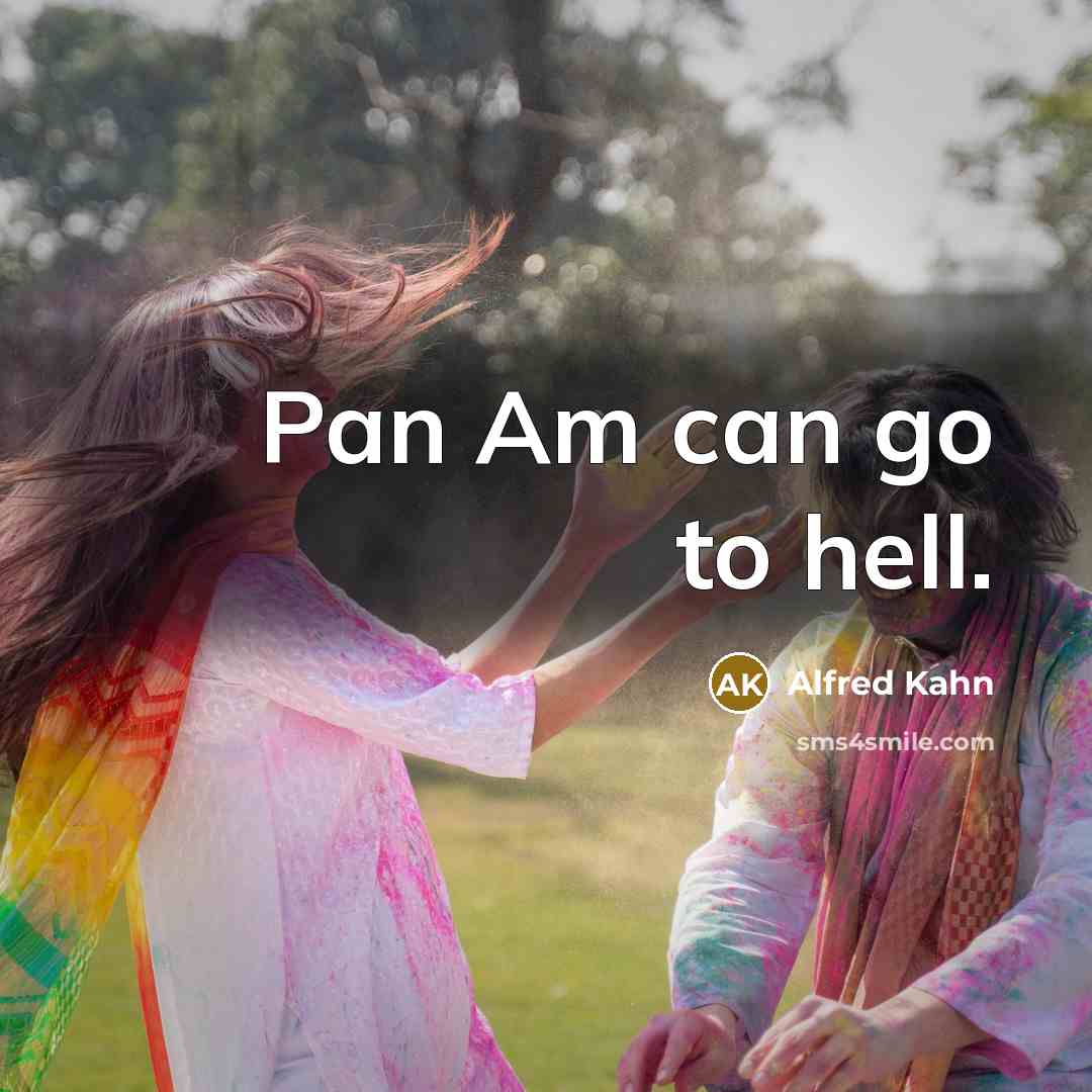 “Pan Am can go to hell.…” quote by Alfred Kahn