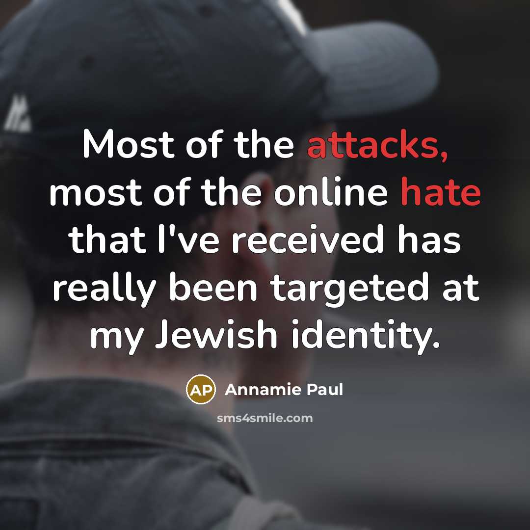 “Most of the attacks, most of the online hate that…” quote by Annamie Paul