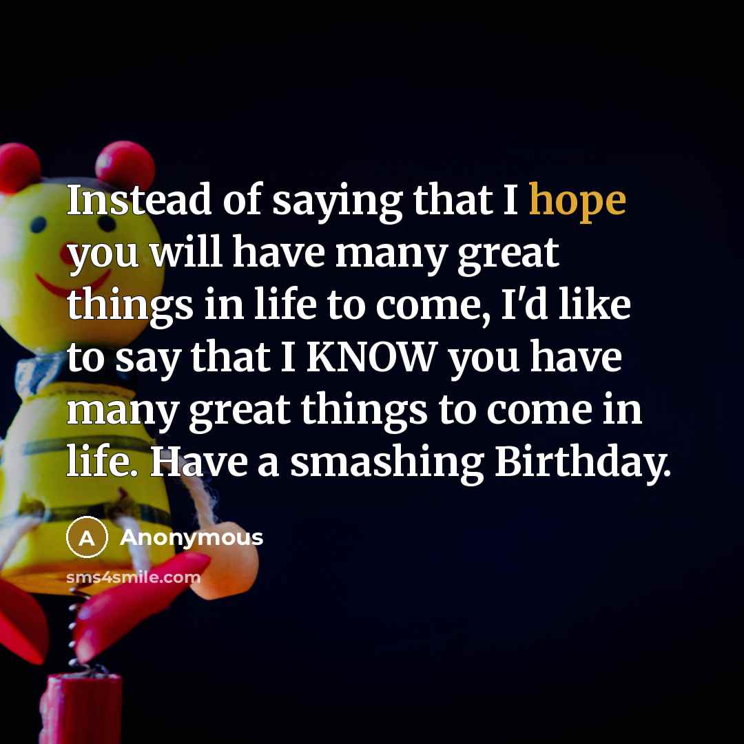 “Instead of saying that I hope you will have many…” quote by Anonymous
