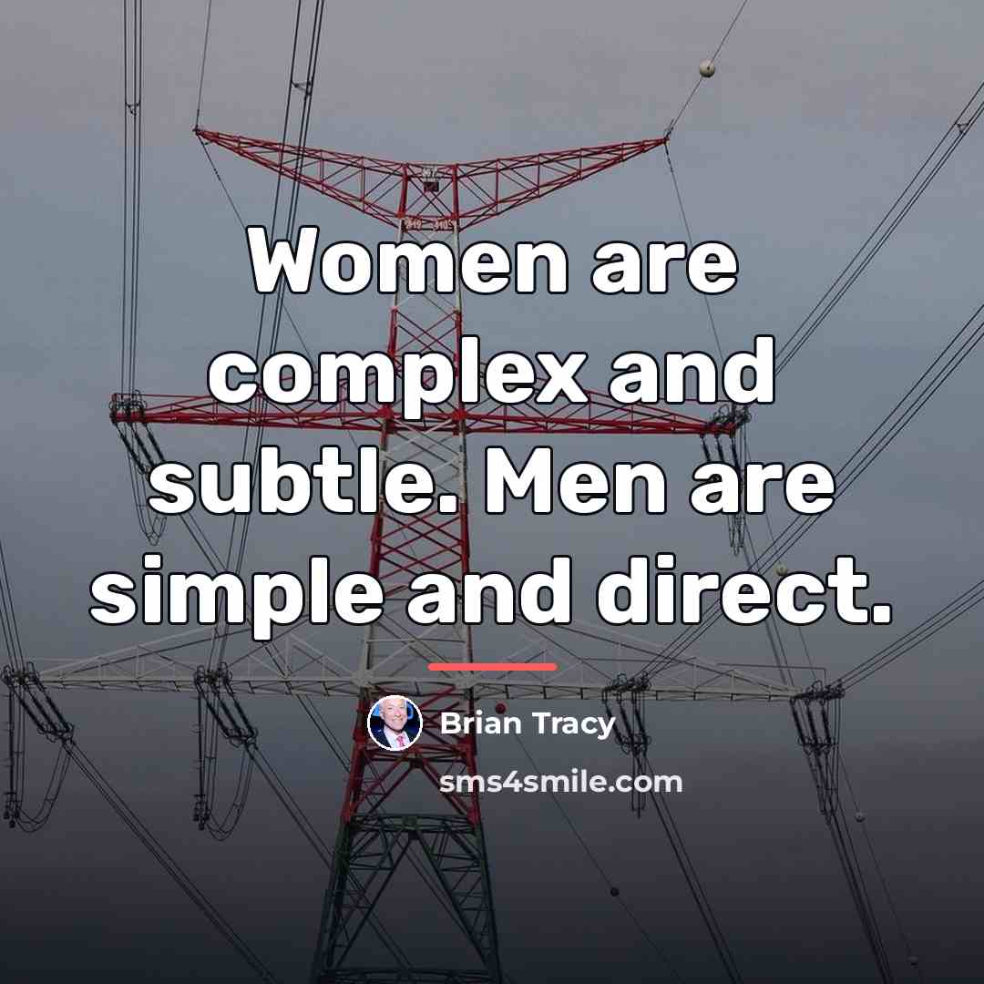 “Women are complex and subtle. Men are simple and direct.…” quote by Brian Tracy