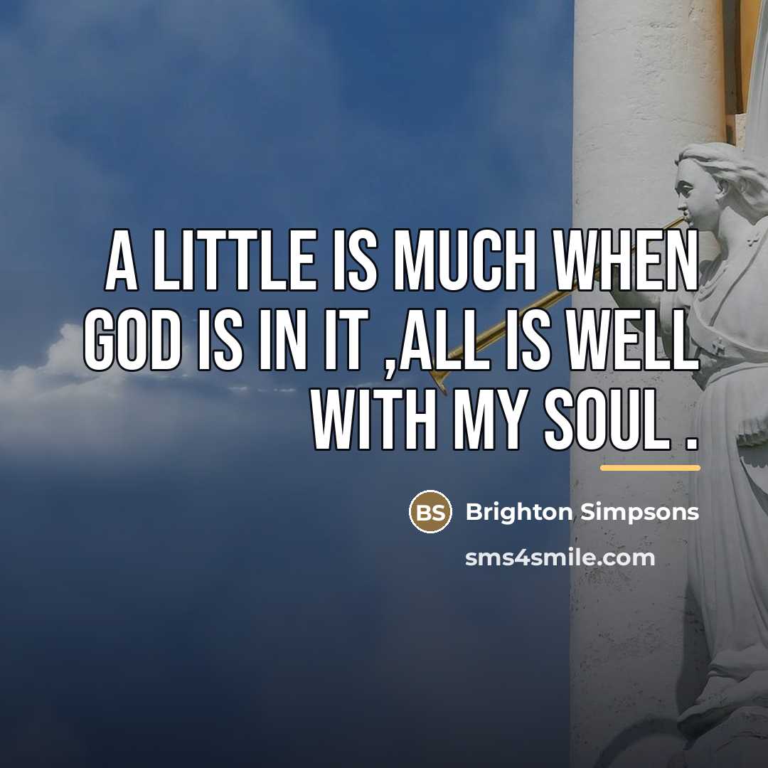 “A little is much when GOD is in it ,All…” quote by Brighton Simpsons