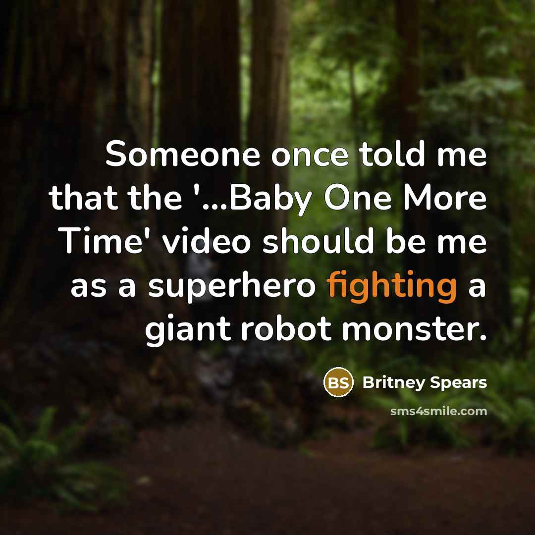 “Someone once told me that the '…Baby One More Time'…” quote by Britney Spears