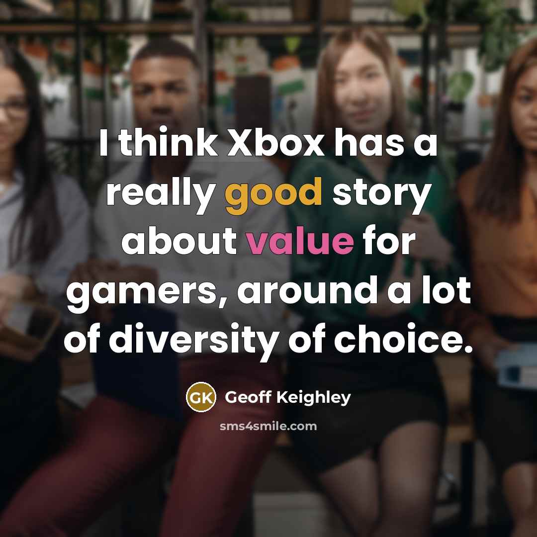 “I think Xbox has a really good story about value…” quote by Geoff Keighley