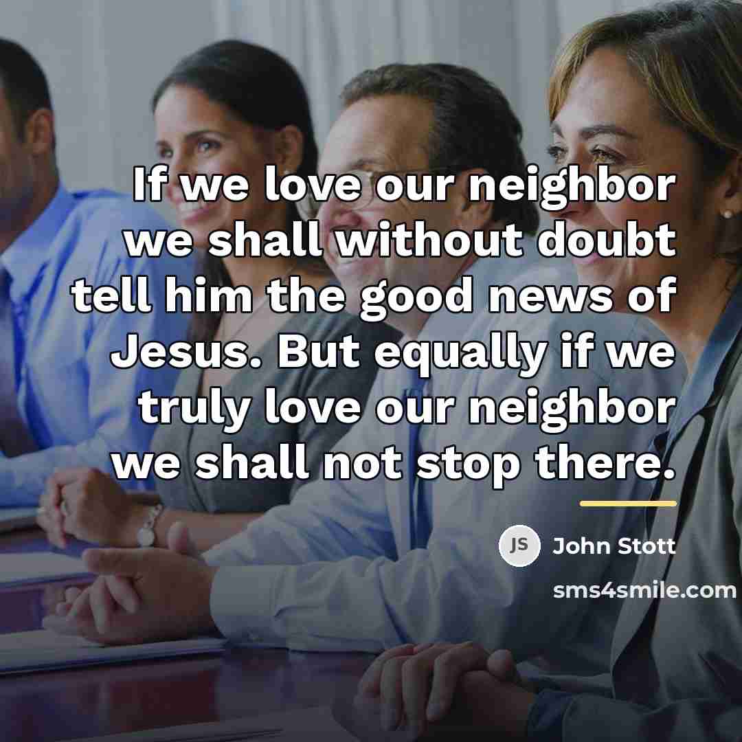 “If we love our neighbor we shall without doubt tell…” quote by John Stott