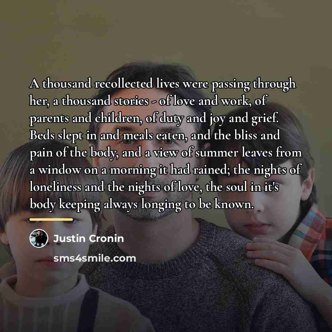 “A thousand recollected lives were passing through her, a thousand…” quote by Justin Cronin
