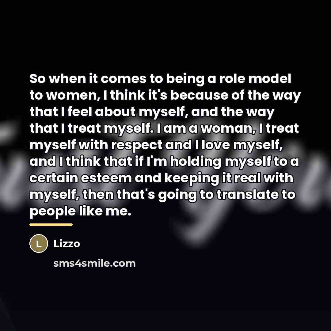 “So when it comes to being a role model to…” quote by Lizzo