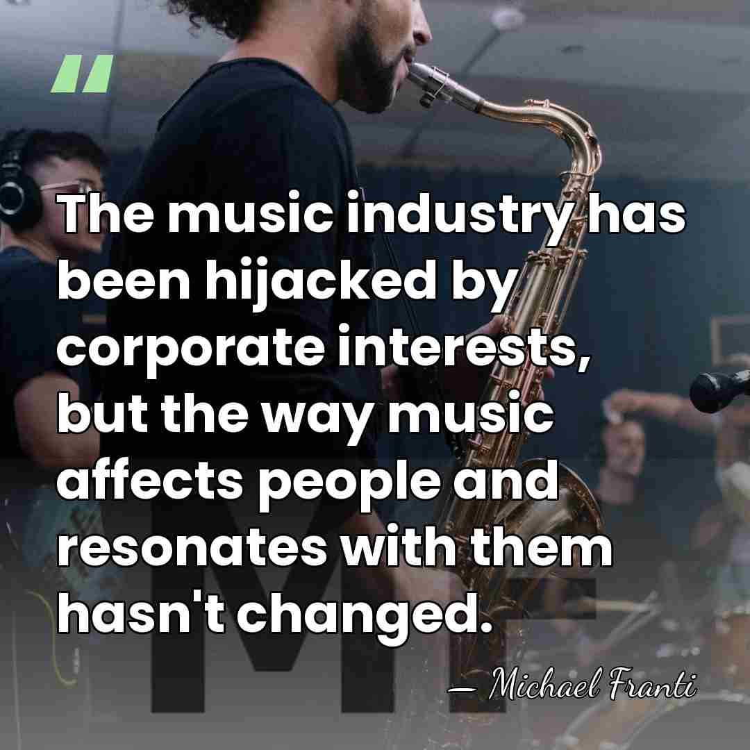 The music industry has been hijacked by corporate interests, but the way&hellip; - Michael Franti