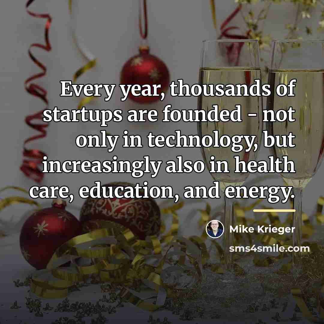 “Every year, thousands of startups are founded - not only…” quote by Mike Krieger