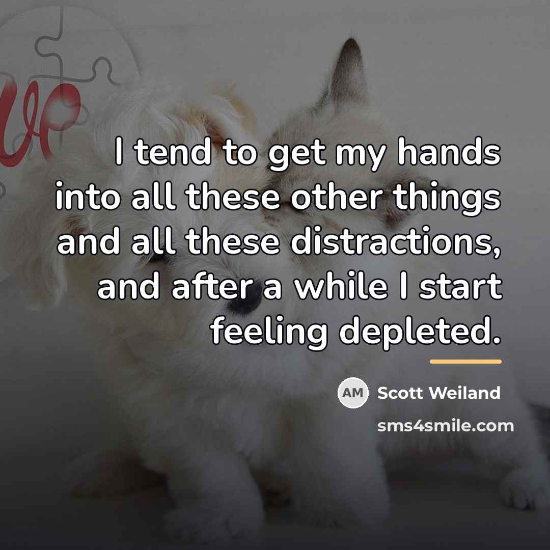“I tend to get my hands into all these other…” quote by Scott Weiland