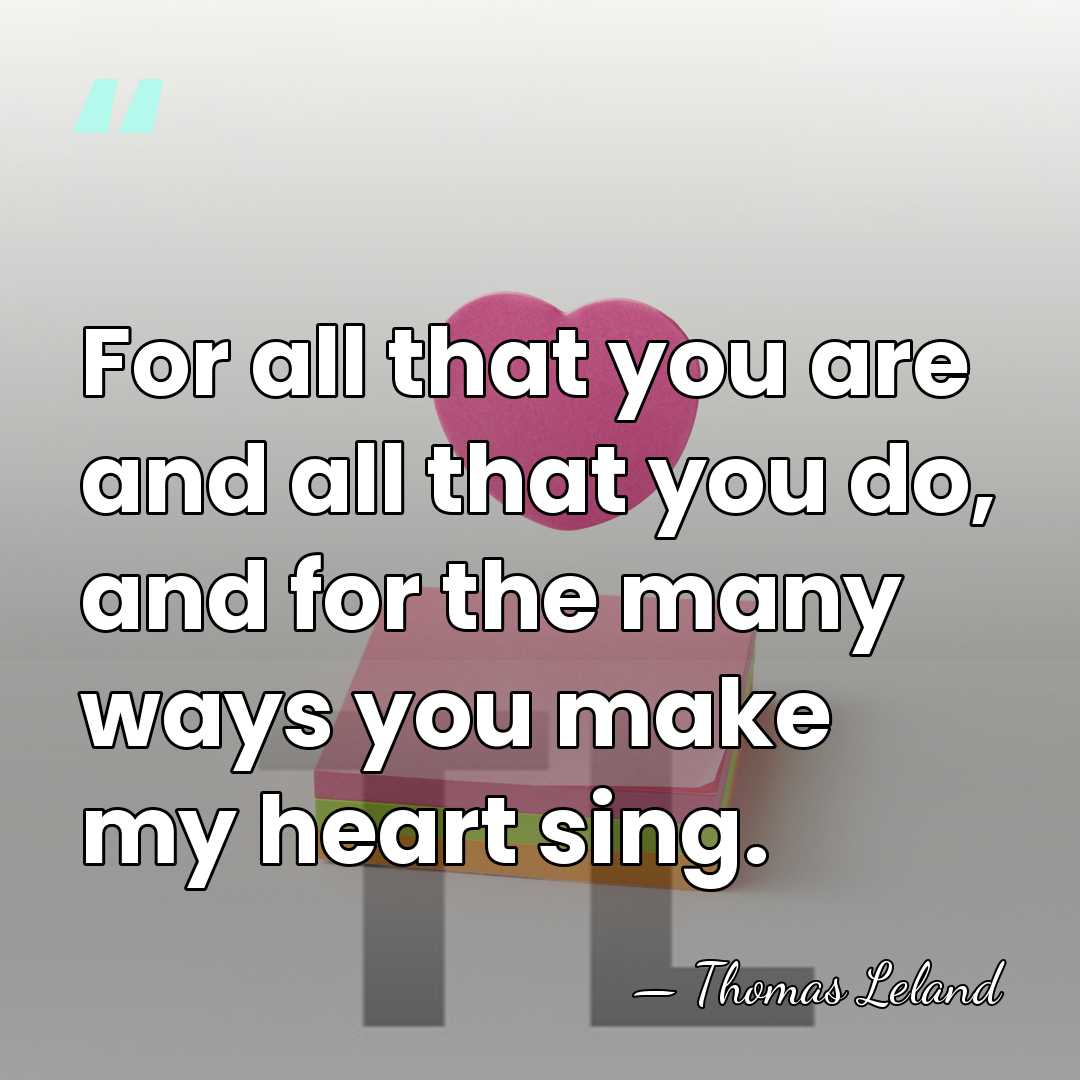 For all that you are and all that you do, and for&hellip; - Thomas Leland