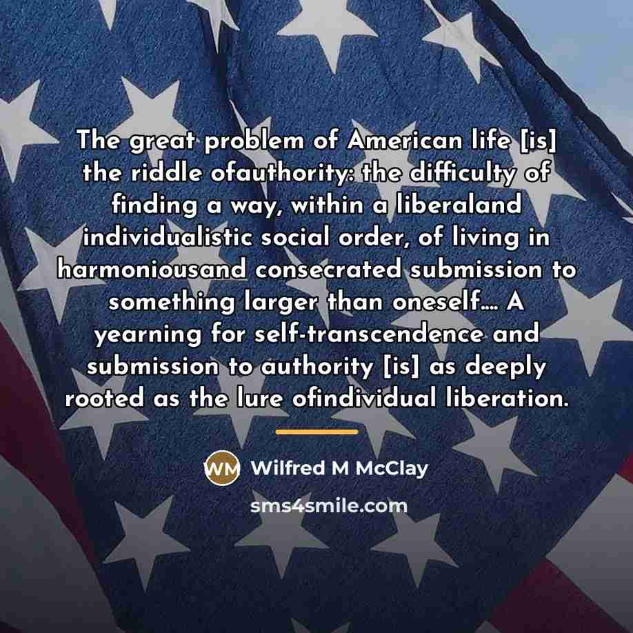 “The great problem of American life [is] the riddle ofauthority:…” quote by Anonymous