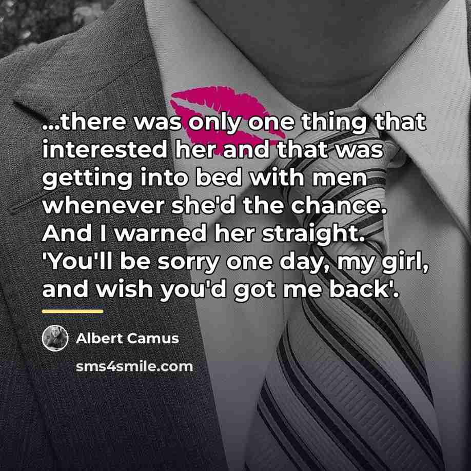 “...there was only one thing that interested her and that…” quote by Albert Camus