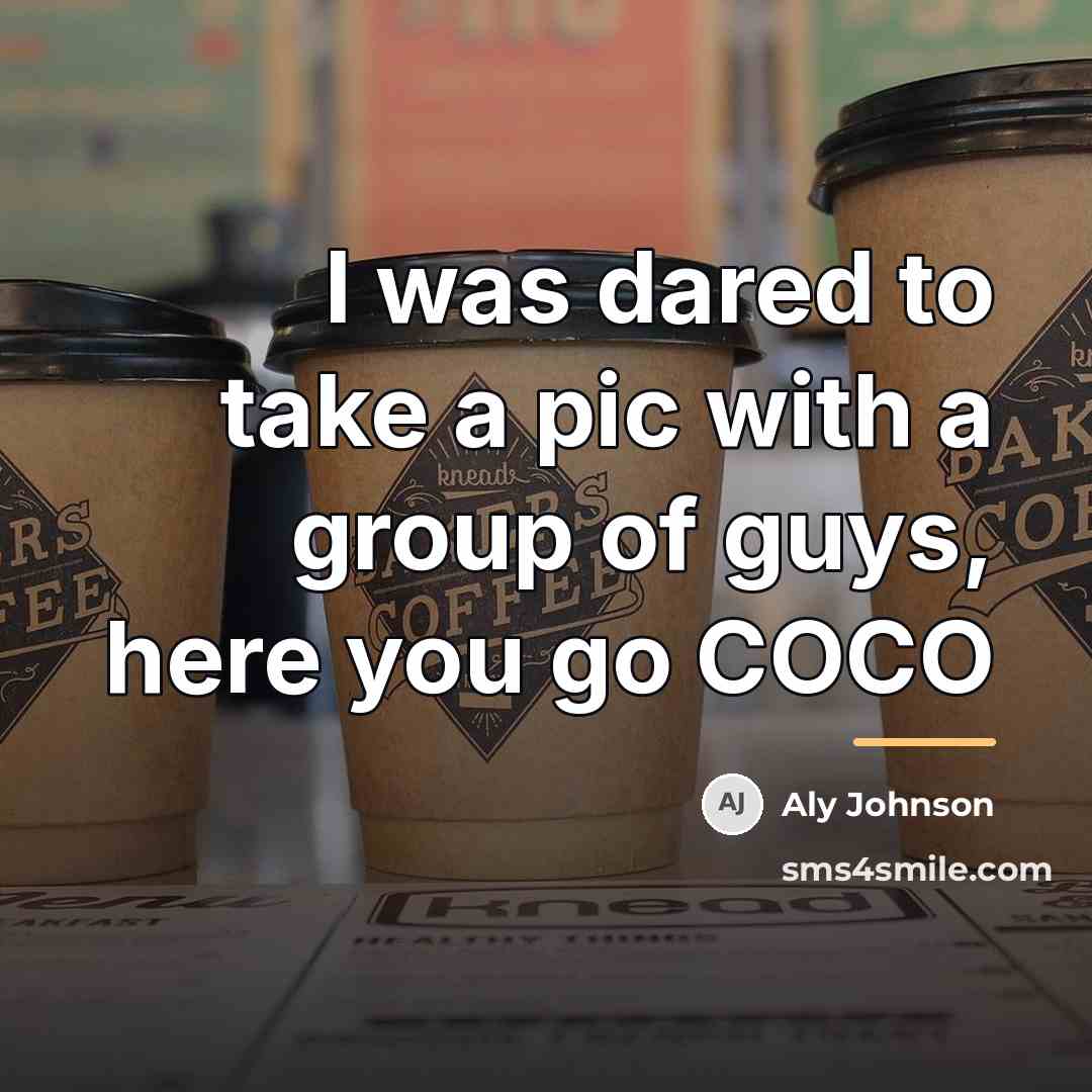 “I was dared to take a pic with a group…” quote by Aly Johnson