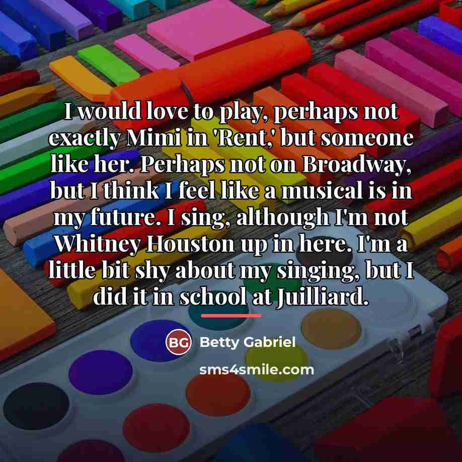 “I would love to play, perhaps not exactly Mimi in…” quote by Betty Gabriel