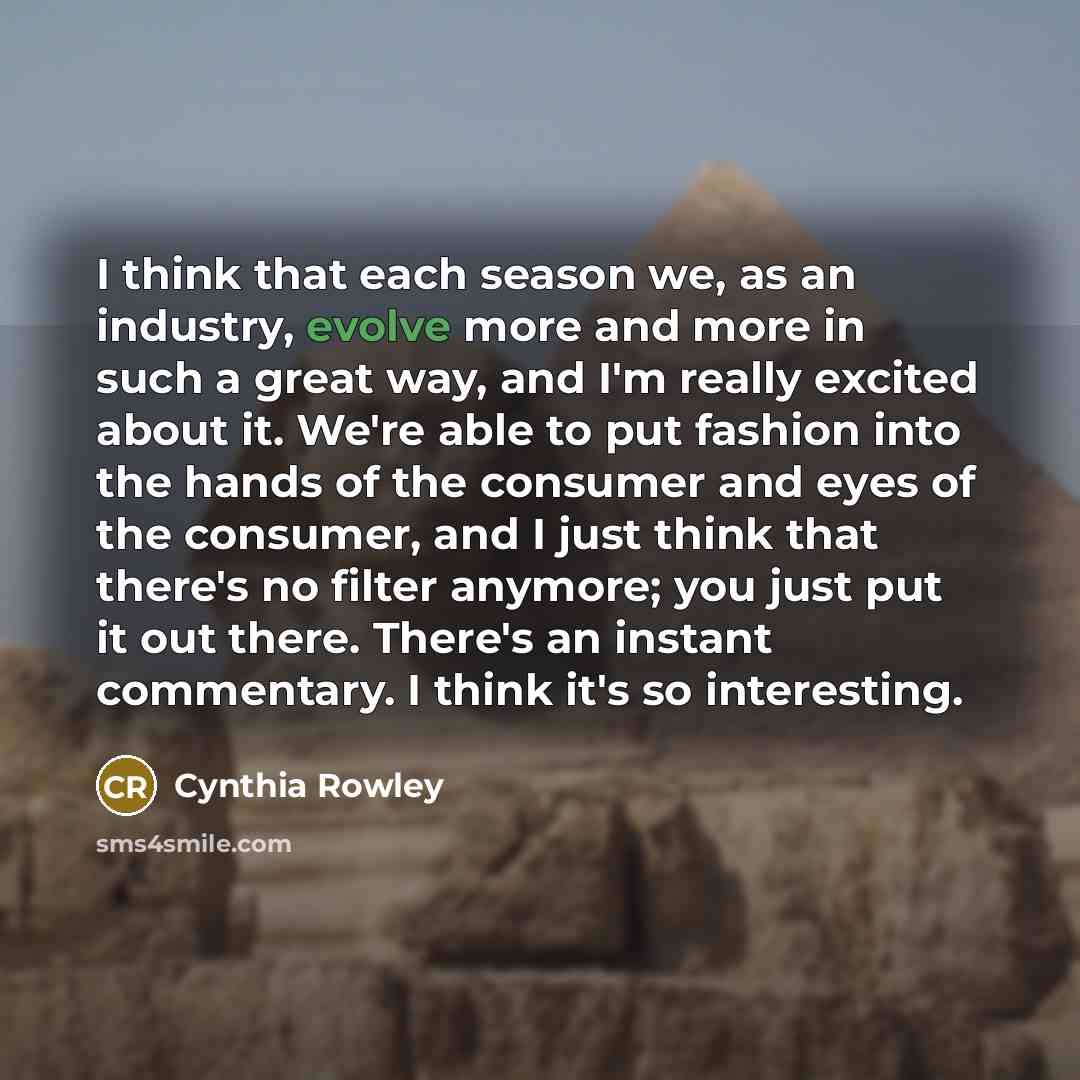 “I think that each season we, as an industry, evolve…” quote by Cynthia Rowley
