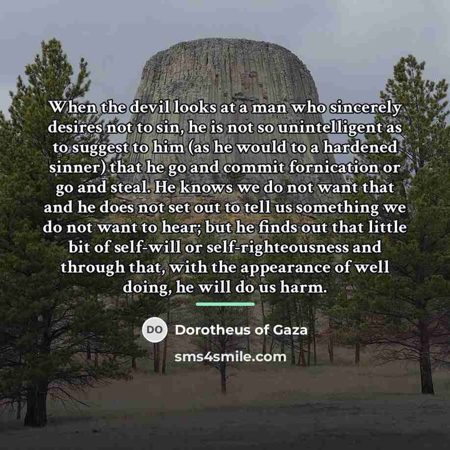 “When the devil looks at a man who sincerely desires…” quote by Dorotheus of Gaza