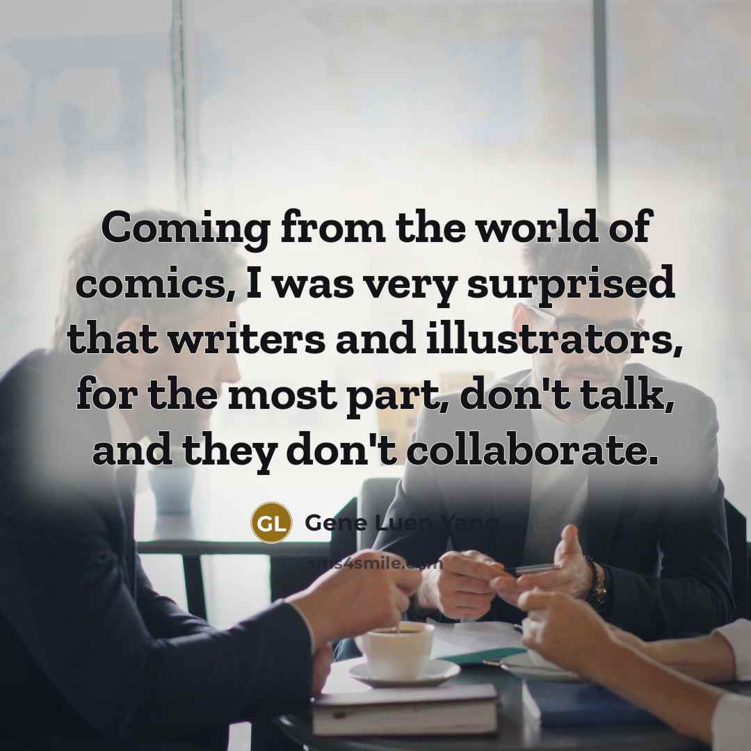“Coming from the world of comics, I was very surprised…” quote by Gene Luen Yang