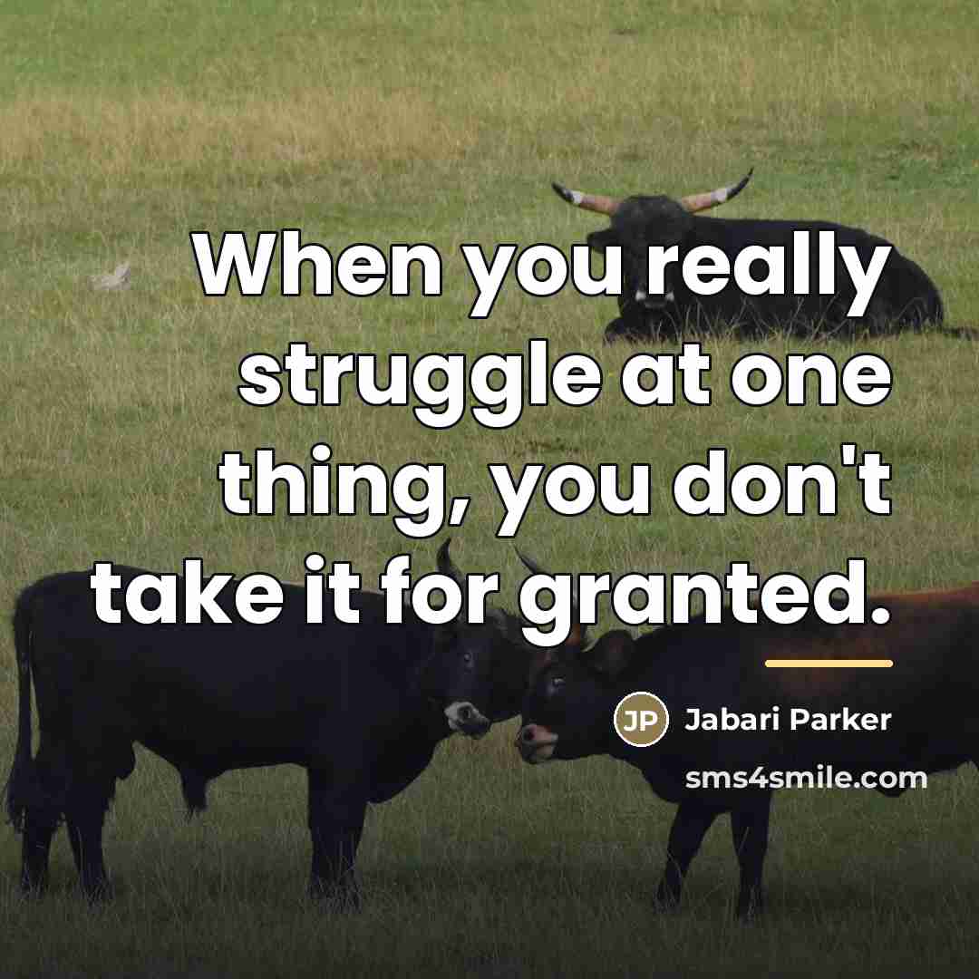 “When you really struggle at one thing, you don't take…” quote by Jabari Parker