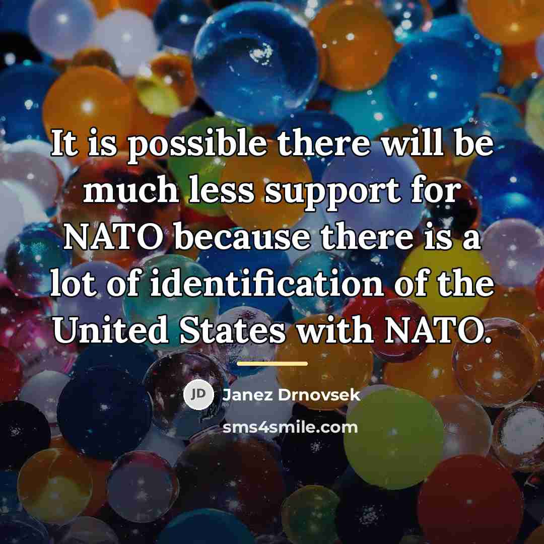 “It is possible there will be much less support for…” quote by Janez Drnovsek