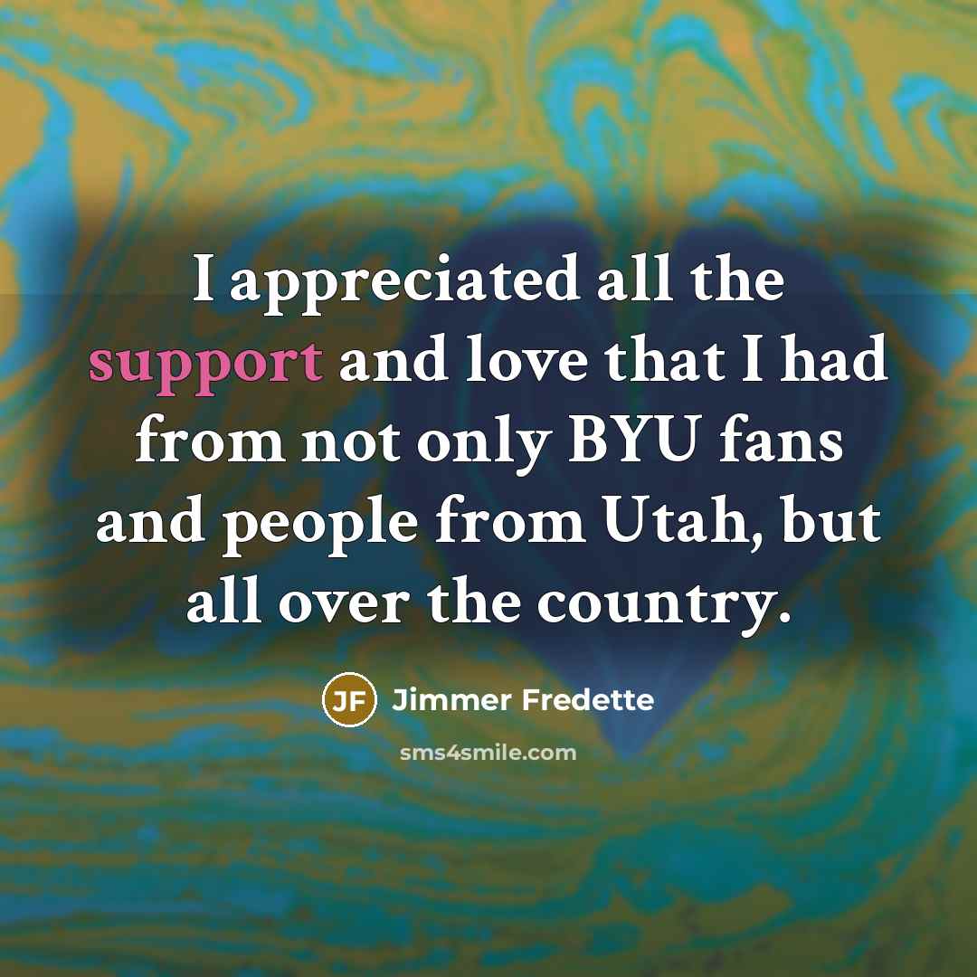 “I appreciated all the support and love that I had…” quote by Jimmer Fredette