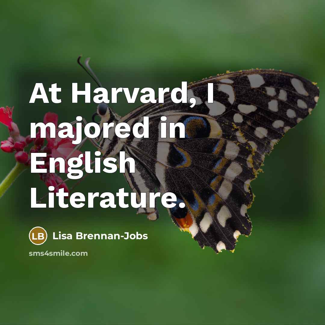 “At Harvard, I majored in English Literature.…” quote by Lisa Brennan-Jobs