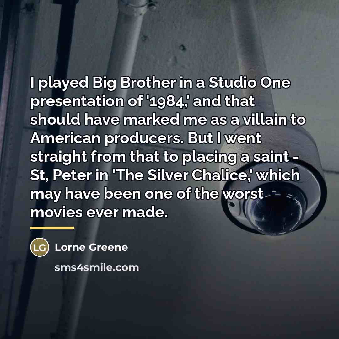 “I played Big Brother in a Studio One presentation of…” quote by Lorne Greene