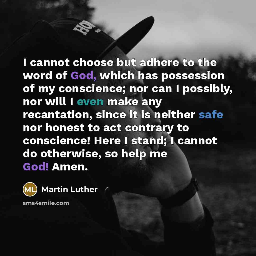 “I cannot choose but adhere to the word of God,…” quote by Martin Luther