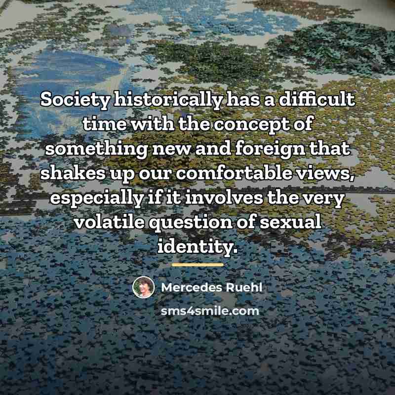 “Society historically has a difficult time with the concept of…” quote by Mercedes Ruehl
