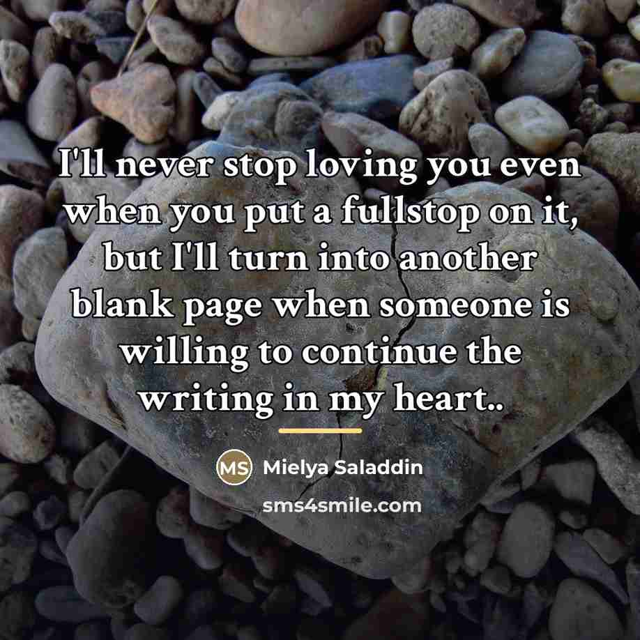 “I'll never stop loving you even when you put a…” quote by Mielya Saladdin