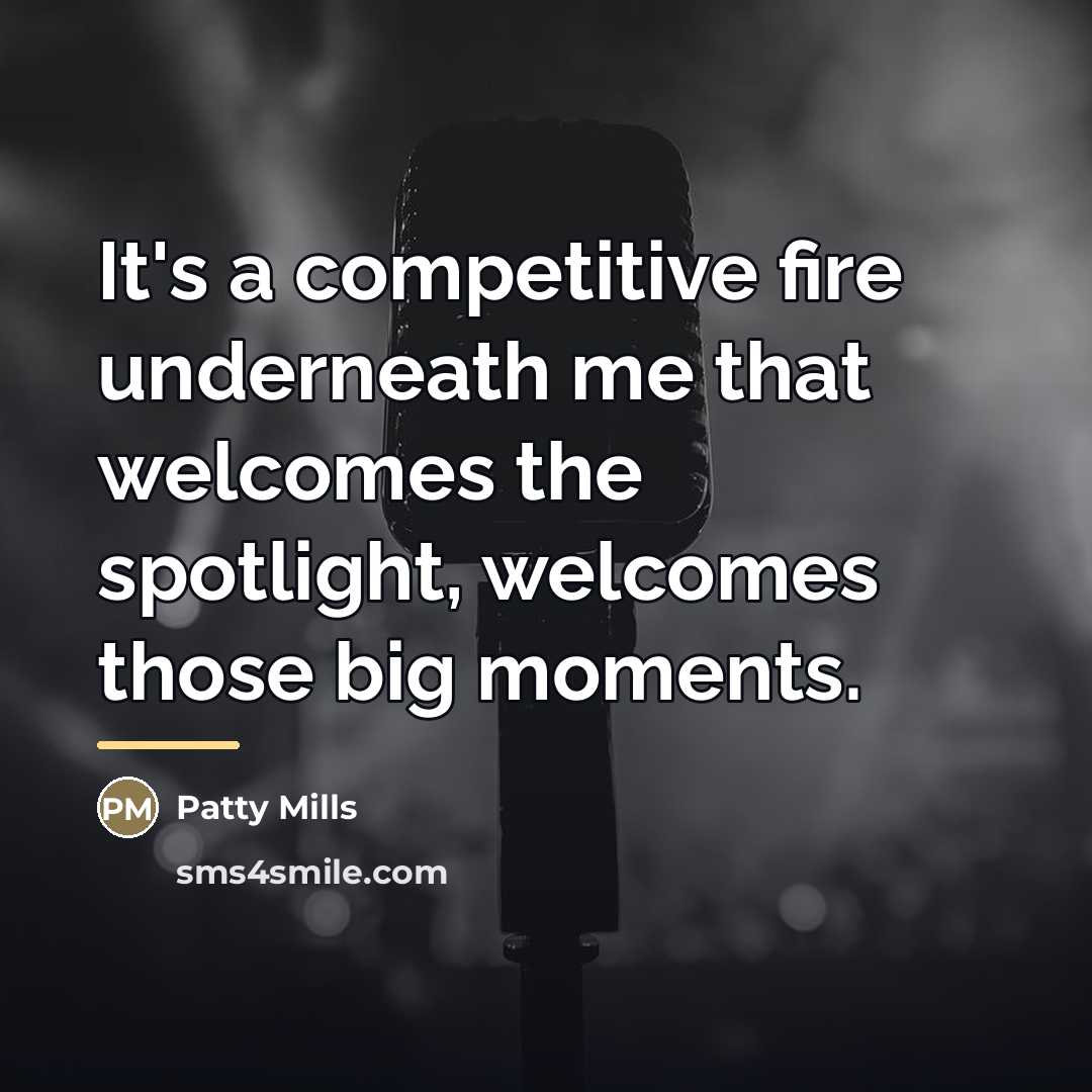 “It's a competitive fire underneath me that welcomes the spotlight,…” quote by Patty Mills