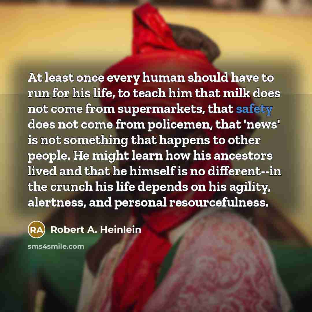 “At least once every human should have to run for…” quote by Robert A. Heinlein