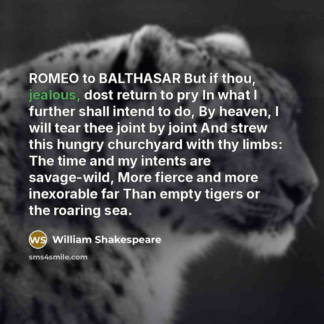 “ROMEO to BALTHASAR But if thou, jealous, dost return to…” quote by William Shakespeare