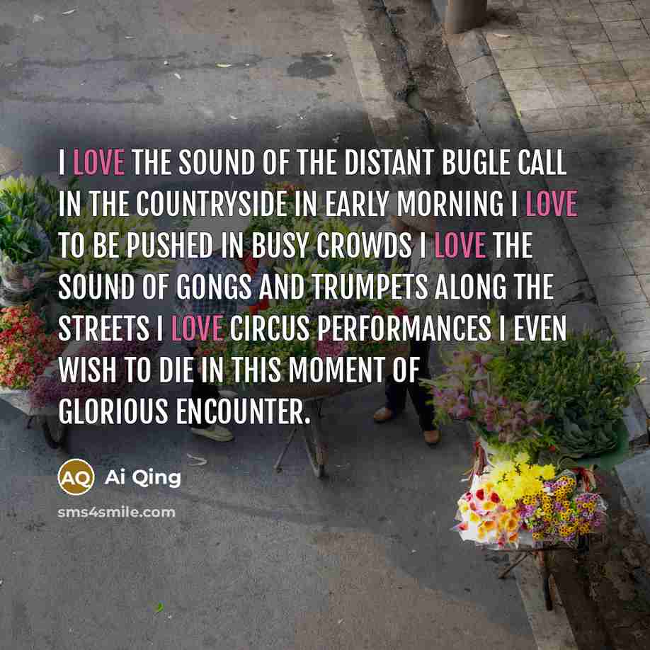 “I love the sound of the distant bugle call in…” quote by Ai Qing