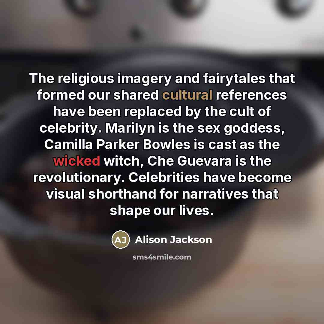“The religious imagery and fairytales that formed our shared cultural…” quote by Alison Jackson