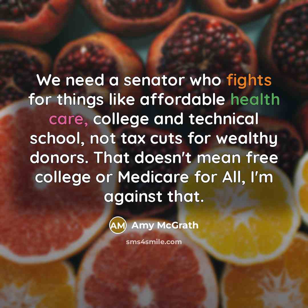 “We need a senator who fights for things like affordable…” quote by Amy McGrath