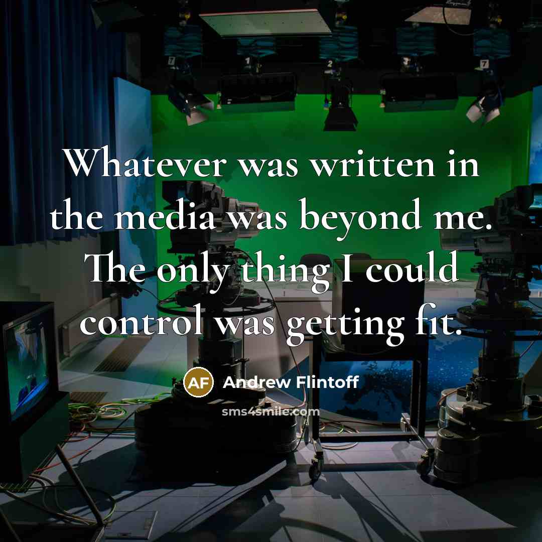 “Whatever was written in the media was beyond me. The…” quote by Andrew Flintoff