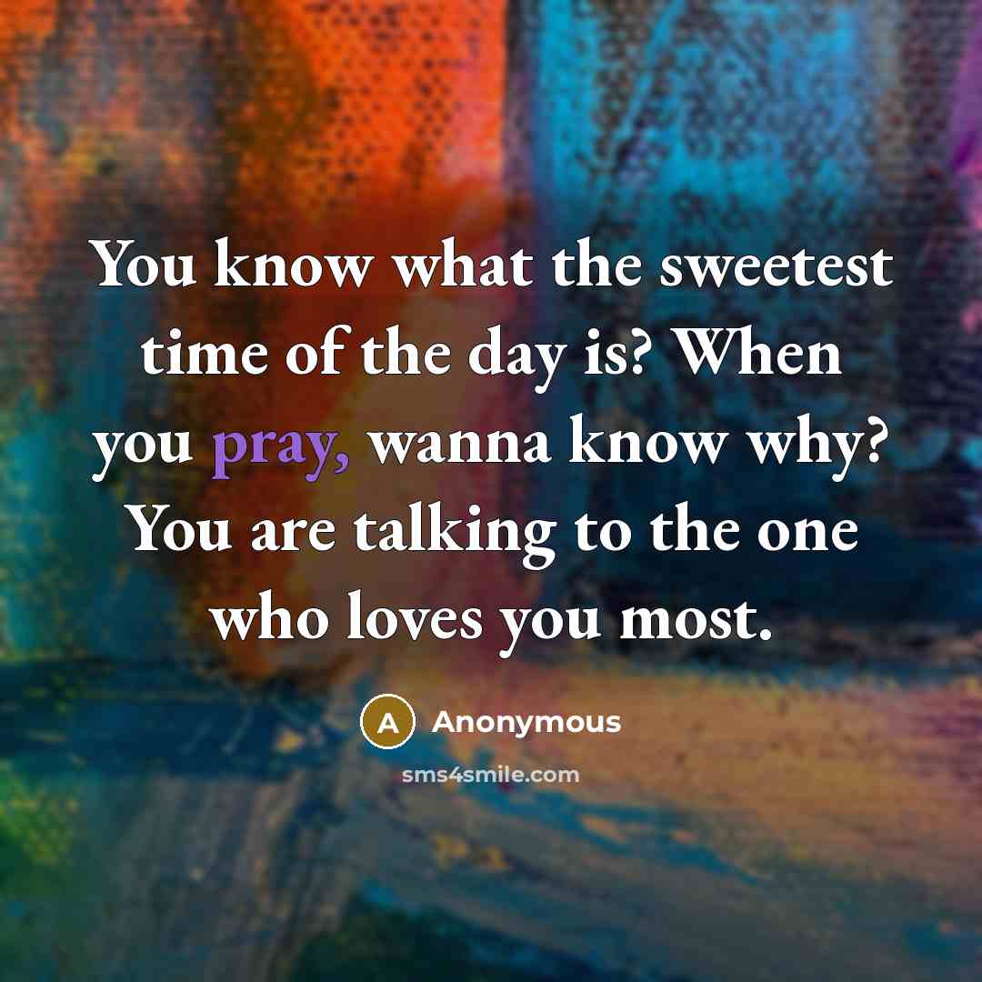 “You know what the sweetest time of the day is?…” quote by Anonymous