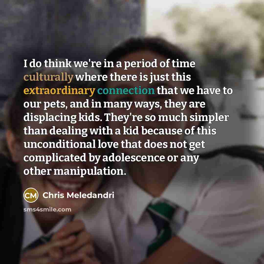 “I do think we're in a period of time culturally…” quote by Chris Meledandri