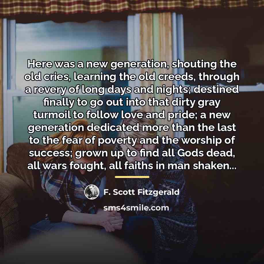 “Here was a new generation, shouting the old cries, learning…” quote by F. Scott Fitzgerald