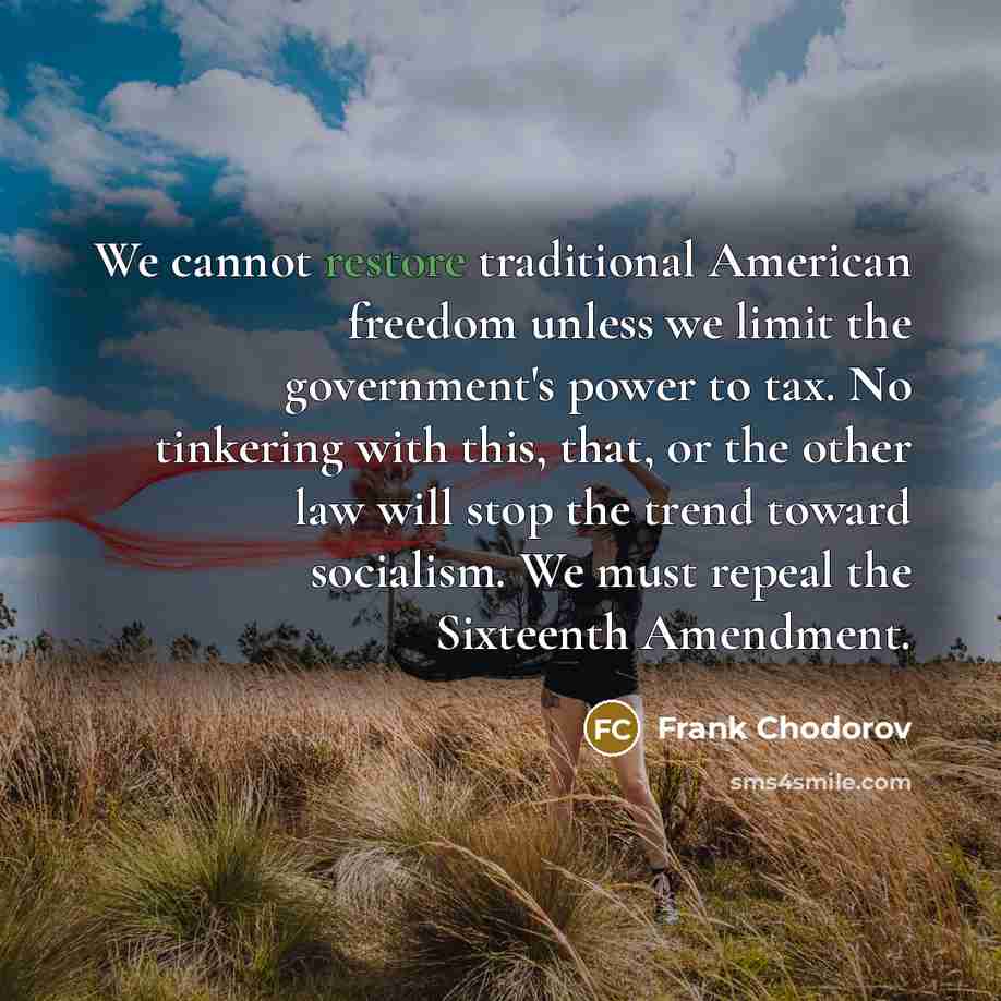 “We cannot restore traditional American freedom unless we limit the…” quote by Frank Chodorov