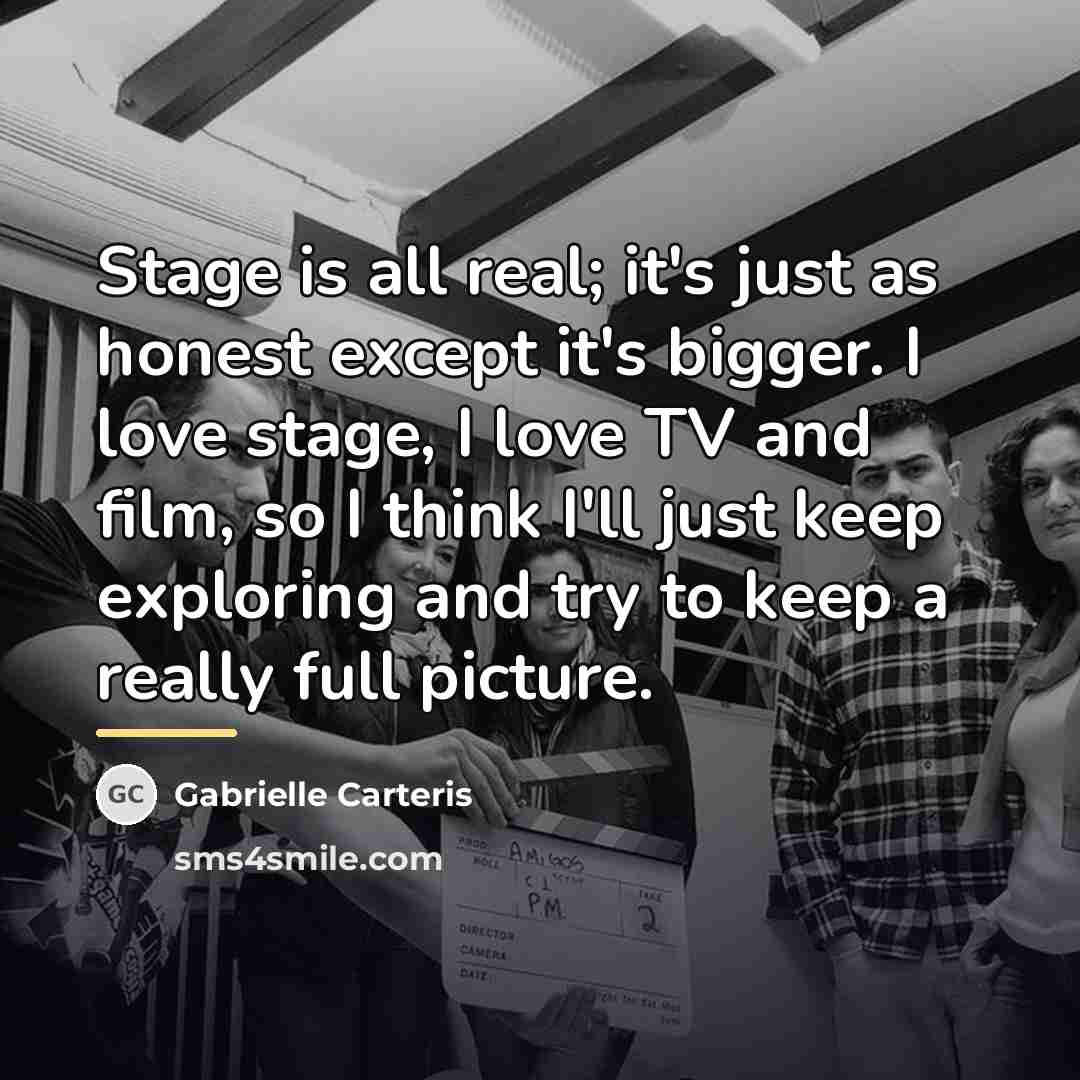 “Stage is all real; it's just as honest except it's…” quote by Gabrielle Carteris