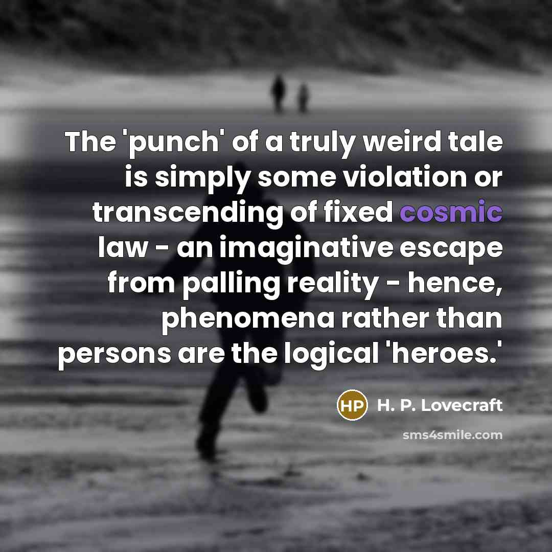 “The 'punch' of a truly weird tale is simply some…” quote by H. P. Lovecraft